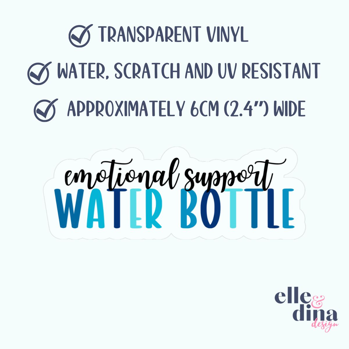 Emotional Support Water Bottle - Transparent Vinyl Sticker Die-Cut