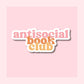 Antisocial Book Club - Waterproof Vinyl Sticker Die-Cut