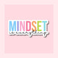 Mindset is Everything - Waterproof Vinyl Sticker Die-Cut