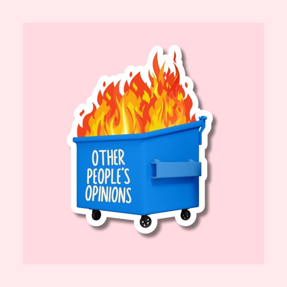 Dumpster Sticker - Other People's Opinions - Waterproof Vinyl Sticker Die-Cut