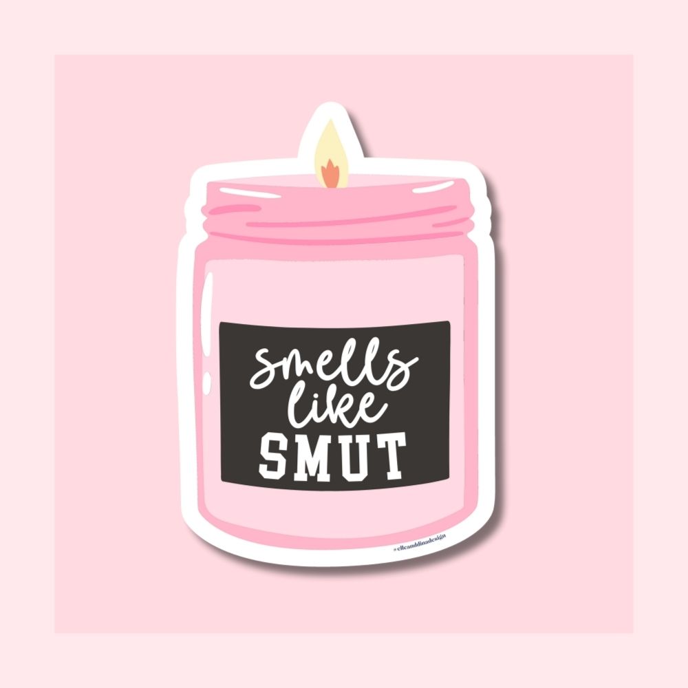 Smells Like Smut Candle - Waterproof Vinyl Sticker Die-Cut