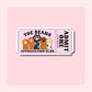 Toe Beans Appreciation Club Ticket - Pink - Waterproof Vinyl Sticker Die-Cut