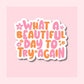 What a Beautiful Day to Try Again - Pink & Orange - Waterproof Vinyl Sticker Die-Cut