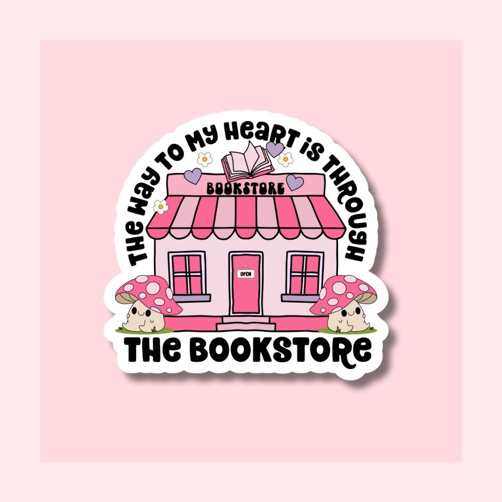 The Way to My Heart is Through the Bookstore  - Waterproof Vinyl Sticker Die-Cut