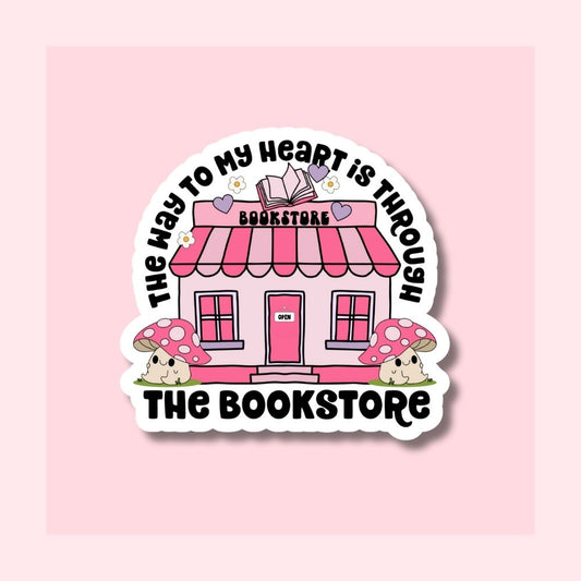 The Way to My Heart is Through the Bookstore  - Waterproof Vinyl Sticker Die-Cut