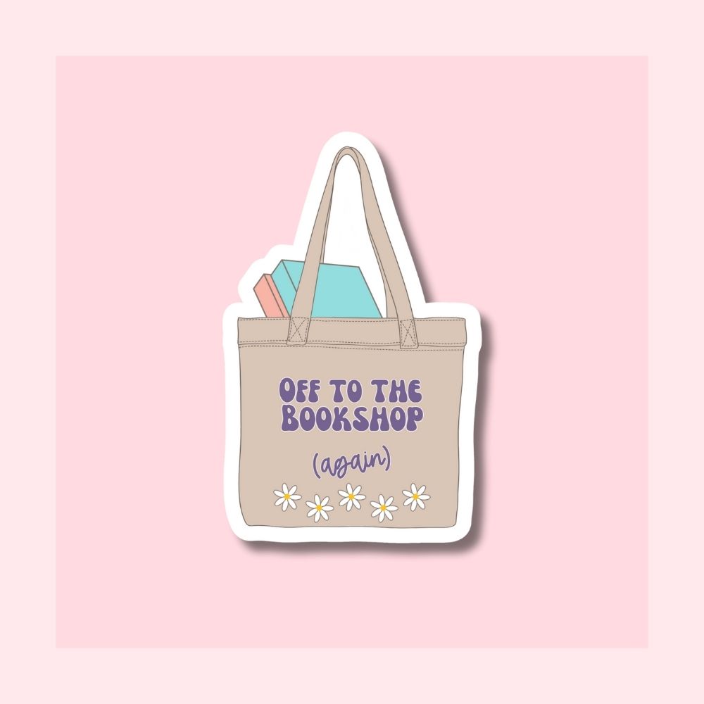 Off to the Bookshop- Tote Sticker - Waterproof Vinyl Sticker Die-Cut