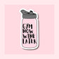 Gym Now Wine Later - Pink Water Bottle - Waterproof Vinyl Sticker Die-Cut