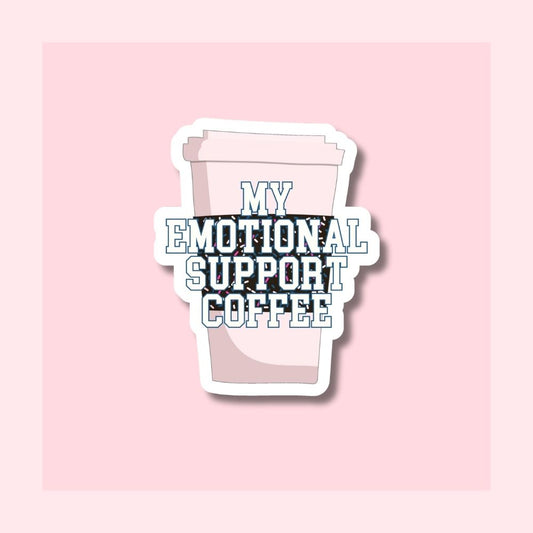 My Emotional Support Coffee - Waterproof Vinyl Sticker Die-Cut